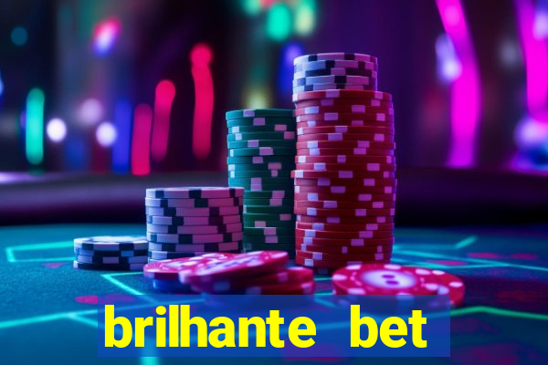 brilhante bet abertos agora
